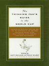 The Thinking Fan's Guide to the World Cup By Matt Weiland